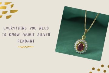 Everything You Need To Know About Silver Pendant