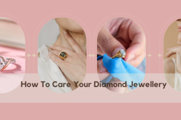 How to Care Your Diamond Jewellery